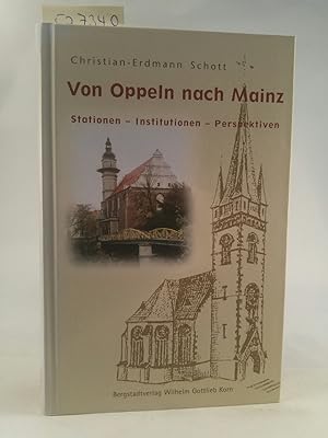 Seller image for Von Oppeln nach Mainz: Stationen - Institutionen - Perspektiven for sale by ANTIQUARIAT Franke BRUDDENBOOKS