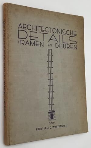 Architectonische details. I. Ramen en deuren/ Fenêtres et portes/ Fenster und Türen/ Windows and ...