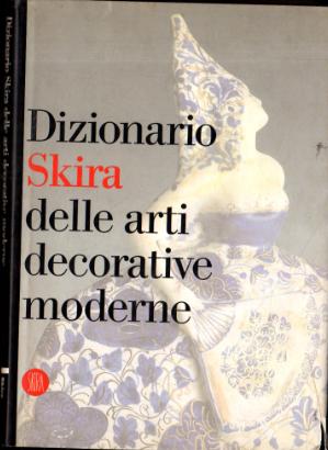 Dizionario Skira delle arti decorative moderne, 1851-1942