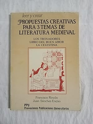 Imagen del vendedor de PROPUESTAS CREATIVAS PARA 3 TEMAS DE LITERATURA MEDIEVAL - Los travadores - Libro del Buen Amor - La Celestina a la venta por Gibbon Libreria