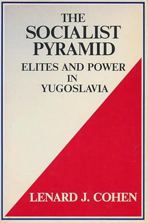 Seller image for The Socialist Pyramid Elites and Power in Yugoslavia for sale by Good Books In The Woods