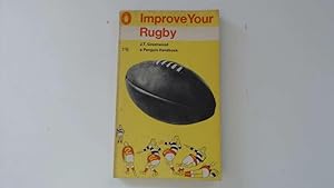 Image du vendeur pour Improve your rugby (Penguin handbooks-no.130) mis en vente par Goldstone Rare Books