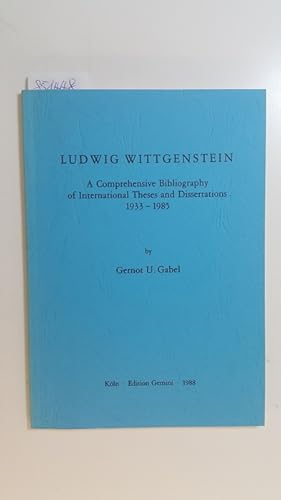 Bild des Verkufers fr Ludwig Wittgenstein : a comprehensive bibliography of international theses and dissertations 1933 - 1985 zum Verkauf von Gebrauchtbcherlogistik  H.J. Lauterbach