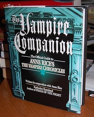 Bild des Verkufers fr The Vampire Companion: The Official Guide to Anne Rices The Vampire Chronicles. zum Verkauf von Dark Parks Books & Collectibles