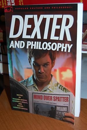 Immagine del venditore per Dexter and Philosophy: Mind Over Spatter. venduto da Dark Parks Books & Collectibles