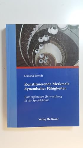 Bild des Verkufers fr Konstituierende Merkmale dynamischer Fhigkeiten. Eine explorative Untersuchung in der Spezialchemie zum Verkauf von Gebrauchtbcherlogistik  H.J. Lauterbach