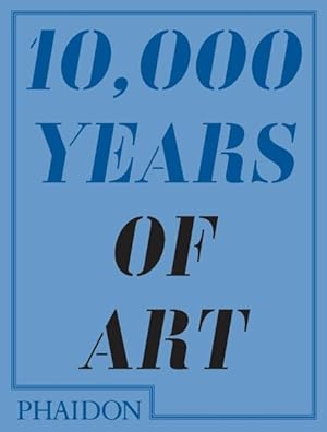 Immagine del venditore per 10000 Years of Art venduto da GreatBookPrices