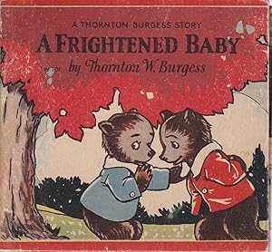 A Frightened Baby,A Thornton Burgess Story;A Thornton Burgess Story