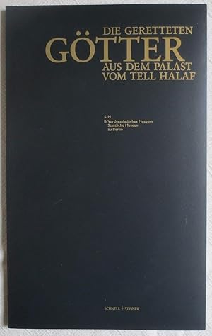 Die geretteten Götter aus dem Palast vom Tell Halaf : Kurzführer