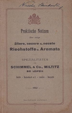 Bild des Verkufers fr Praktische Notizen ber einige ltere, neuere und neuste Riechstoffe und Aromata,;Spezialitten von Schimmel und Co., Miltitz b. Leipzig zum Verkauf von Antiquariat Kastanienhof