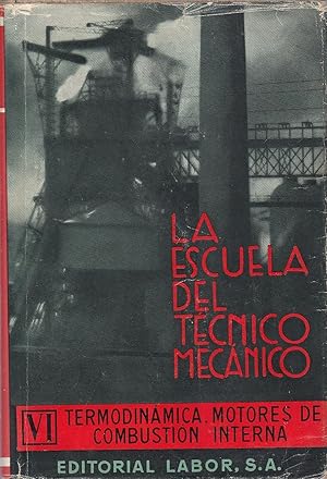 Seller image for TERMODINMICA. MOTORES DE COMBUSTIN INTERNA Tomo VI de LA ESCUELA DEL TCNICO MECNICO for sale by Libreria Rosela