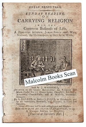 Imagen del vendedor de Cheap Repository Sunday Reading on Carrying Religion into the Common Bufinefs of Life: A dialogue between James Stock and Will Simpson, the shoemakers, as they sat at work. (business of life) a la venta por Malcolm Books