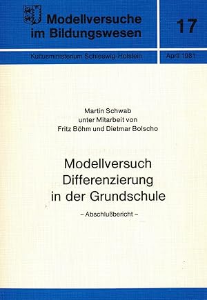 Bild des Verkufers fr Modellversuch Differenzierung in der Grundschule. Abschlubericht. 1. Versuch 1968-1974: Erprobung des Grundlagenkonzepts. 2. Versuch 1974-1979 Erprobung der bertragbarkeit (Widmungsexemplar) zum Verkauf von Paderbuch e.Kfm. Inh. Ralf R. Eichmann