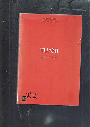 Imagen del vendedor de TUANI I RE DELLA STRADA** a la venta por iolibrocarmine