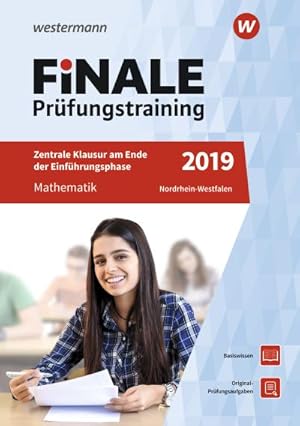 Bild des Verkufers fr FiNALE Prfungstraining / Zentrale Klausuren Nordrhein-Westfalen: FiNALE Prfungstraining Zentrale Klausuren am Ende der Einfhrungsphase Nordrhein-Westfalen: Mathematik 2019 zum Verkauf von Versandbuchhandlung Kisch & Co.