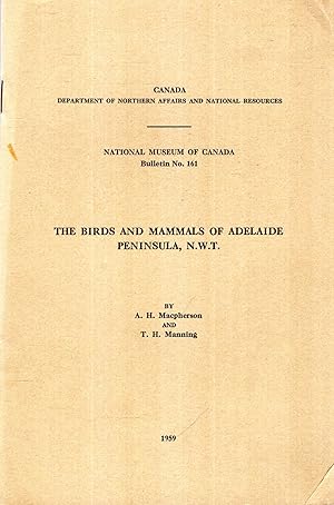 Imagen del vendedor de The Birds and Mammals of Adelaide Peninsula, N.W.T. a la venta por Pendleburys - the bookshop in the hills