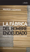 La fábrica del hombre endeudado: Ensayo sobre la condición neoliberal