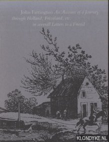 Image du vendeur pour An Account of a Journey through Holland, Frizeland, etc. in severall Letters to a Friend mis en vente par Klondyke