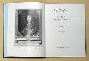 Bild des Verkufers fr Of Building. Roger North?s Writings on Architecture. zum Verkauf von antiquariat peter petrej - Bibliopolium AG