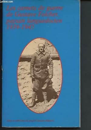 Bild des Verkufers fr Les carnets de guerre de Gustave Folcher, paysan languedocien 1939-1945 (Collection "Actes et mmoires du peuple") zum Verkauf von Le-Livre