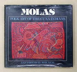 Seller image for Molas. Folk Art of the Cuna Indians. for sale by antiquariat peter petrej - Bibliopolium AG