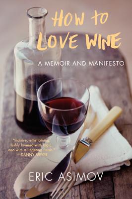 Seller image for How to Love Wine: A Memoir and Manifesto (Paperback or Softback) for sale by BargainBookStores