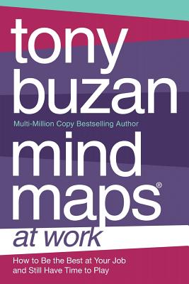 Seller image for Mind Maps at Work: How to Be the Best at Work and Still Have Time to Play (Paperback or Softback) for sale by BargainBookStores