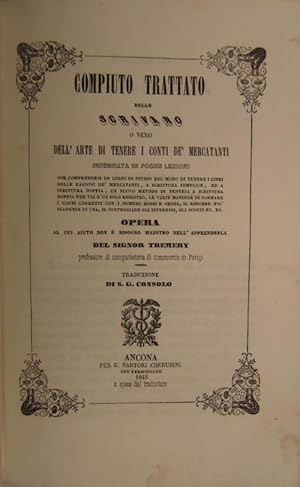 Compiuto trattato dello scrivano o vero dell'arte di tenere i conti de' mercatanti& Traduzione di...