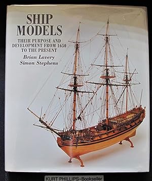 Ship Models: Their Purpose and Development From 1650 to the Present.