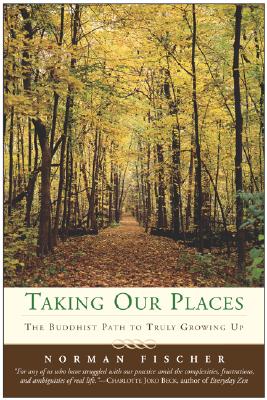 Seller image for Taking Our Places: The Buddhist Path to Truly Growing Up (Paperback or Softback) for sale by BargainBookStores