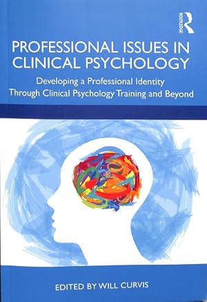 Immagine del venditore per Professional Issues in Clinical Psychology : Developing a Professional Identity Through Training and Beyond venduto da GreatBookPrices