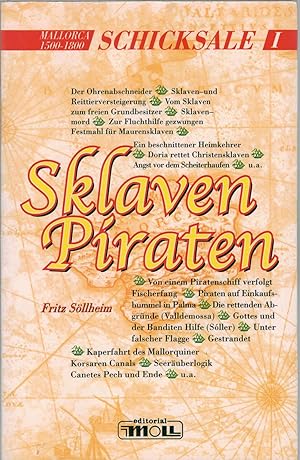 Bild des Verkufers fr Schicksale 1 - Sklaven Piraten, Mallorca 1500 - 1800 zum Verkauf von Antiquariat Hans Wger