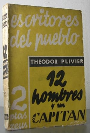 12 HOMBRES Y UN CAPITAN. Traducido del alemán por V. Orobón Fernández