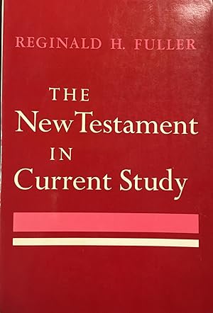 Imagen del vendedor de The New Testament in current study (Scribner studies in Biblical interpretation) a la venta por BookMarx Bookstore