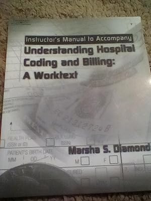 Image du vendeur pour Instructor's Manual to Accompany Understanding Hospital Coding and Billing; A Worktext mis en vente par Text4less