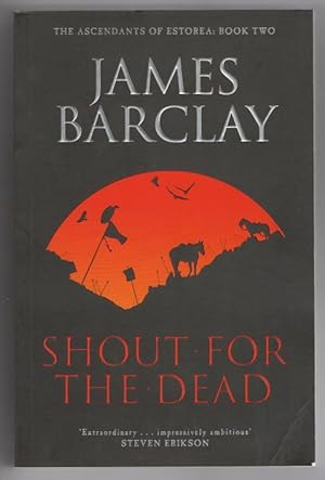 Bild des Verkufers fr Shout for the Dead by James Barclay (First thus) Gollancz File Copy zum Verkauf von Heartwood Books and Art
