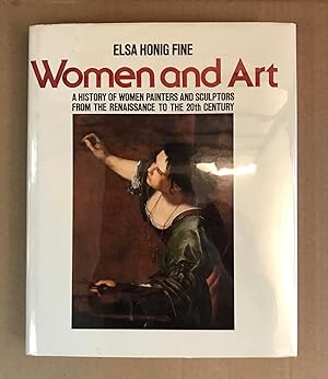 Seller image for Women and Art: A History of Women Painters and Sculptors from the Renaissance to the 20th Century for sale by Fahrenheit's Books
