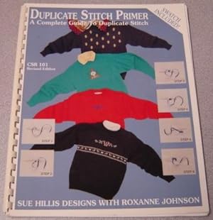 Duplicate Stitch Primer: A Complete Guide to Duplicate Stitch (CSR 101-Revised Edition)