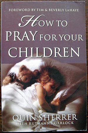 HOW TO PRAY FOR YOUR CHILDREN