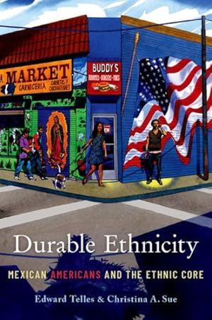 Seller image for Durable Ethnicity : Mexican Americans and the Ethnic Core for sale by GreatBookPrices