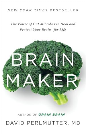 Immagine del venditore per Brain Maker : The Power of Gut Microbes to Heal and Protect Your Brain - for Life venduto da GreatBookPrices