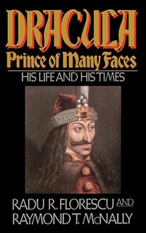 Seller image for Dracula, Prince of Many Faces : His Life and Times for sale by GreatBookPrices