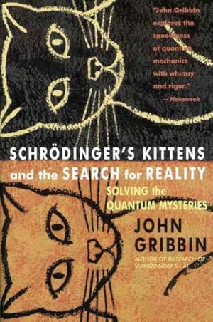 Seller image for Schrodinger's Kittens and the Search for Reality : Solving the Quantum Mysteries for sale by GreatBookPrices