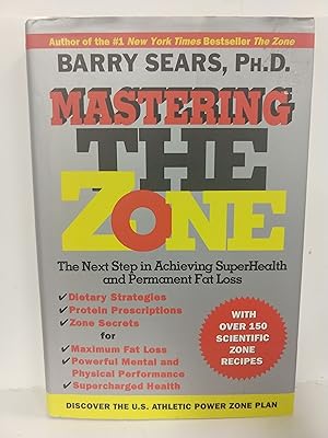 Imagen del vendedor de Mastering the Zone: The Next Step in Achieving Superhealth and Permanent Fat Loss a la venta por Fleur Fine Books
