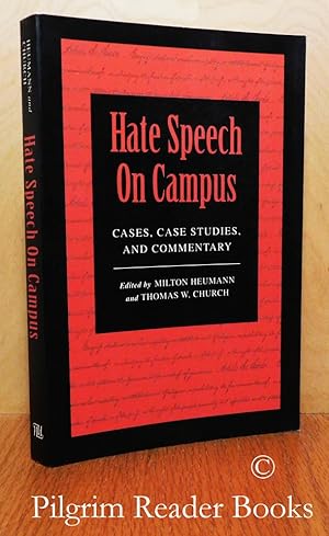 Hate Speech On Campus: Cases, Case Studies, and Commentary.