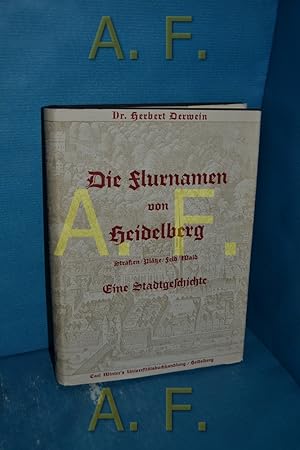 Imagen del vendedor de Die Flurnamen von Heidelberg : Straen, Pltze, Feld, Wald , Eine Stadtgeschichte (Verffentlichungen der Heidelberger Gesellschaft zur Pflege der Heimatkunde 1) komplett! a la venta por Antiquarische Fundgrube e.U.