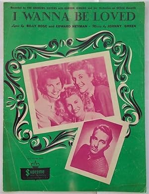 I Wanna Be Loved (Sheet Music) (Cover Photograph of The Andrews Sisters)
