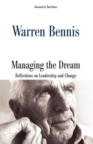 Seller image for Managing the Dream : Reflections on Leadership and Change for sale by GreatBookPrices
