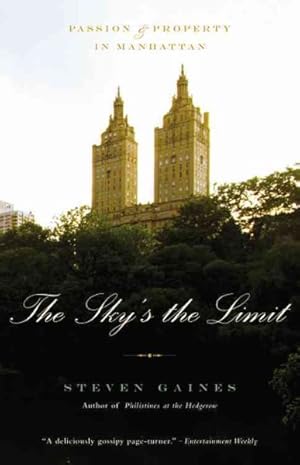 Seller image for Sky's the Limit : Passion And Property in Manhattan for sale by GreatBookPrices