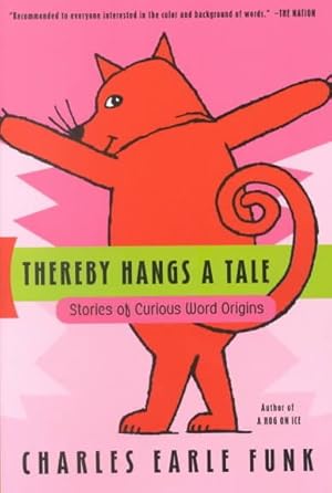 Seller image for Thereby Hangs a Tale : Stories of Curious Word Origins for sale by GreatBookPrices